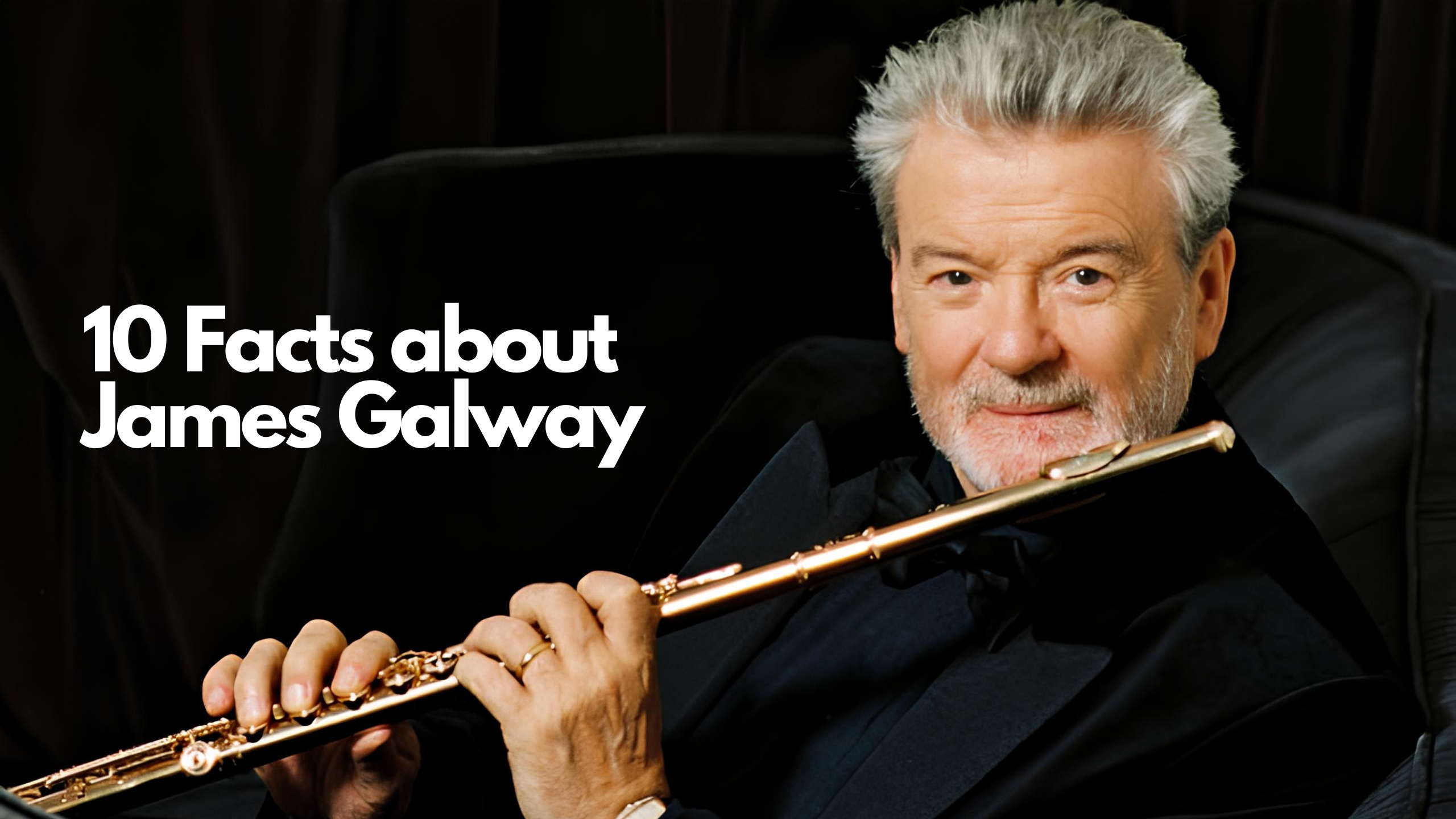 10 Facts about James Galway