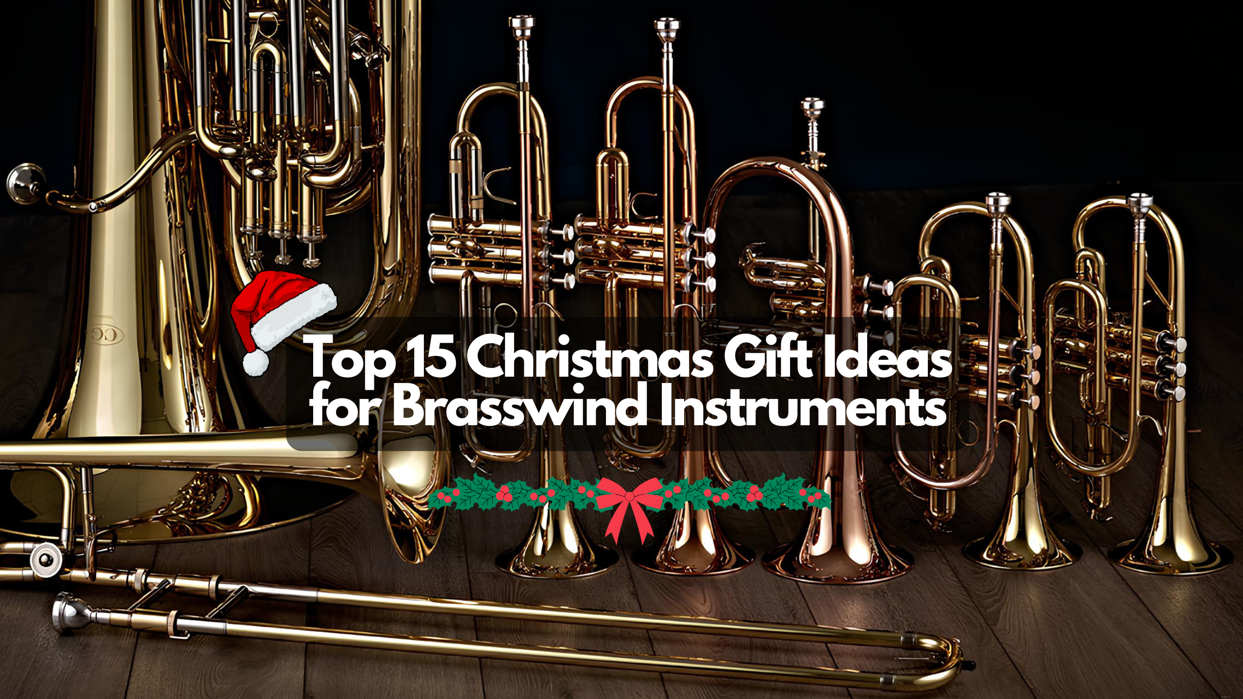 15 Christmas Gift Ideas for Brasswind Instruments