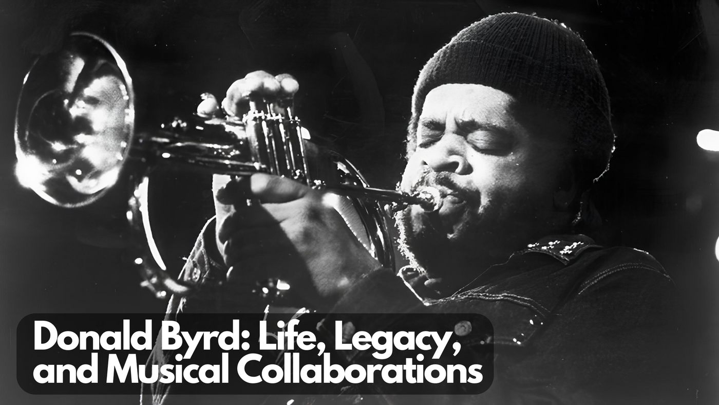 Donald Byrd: Biography, Career Highlights, and Collaborations