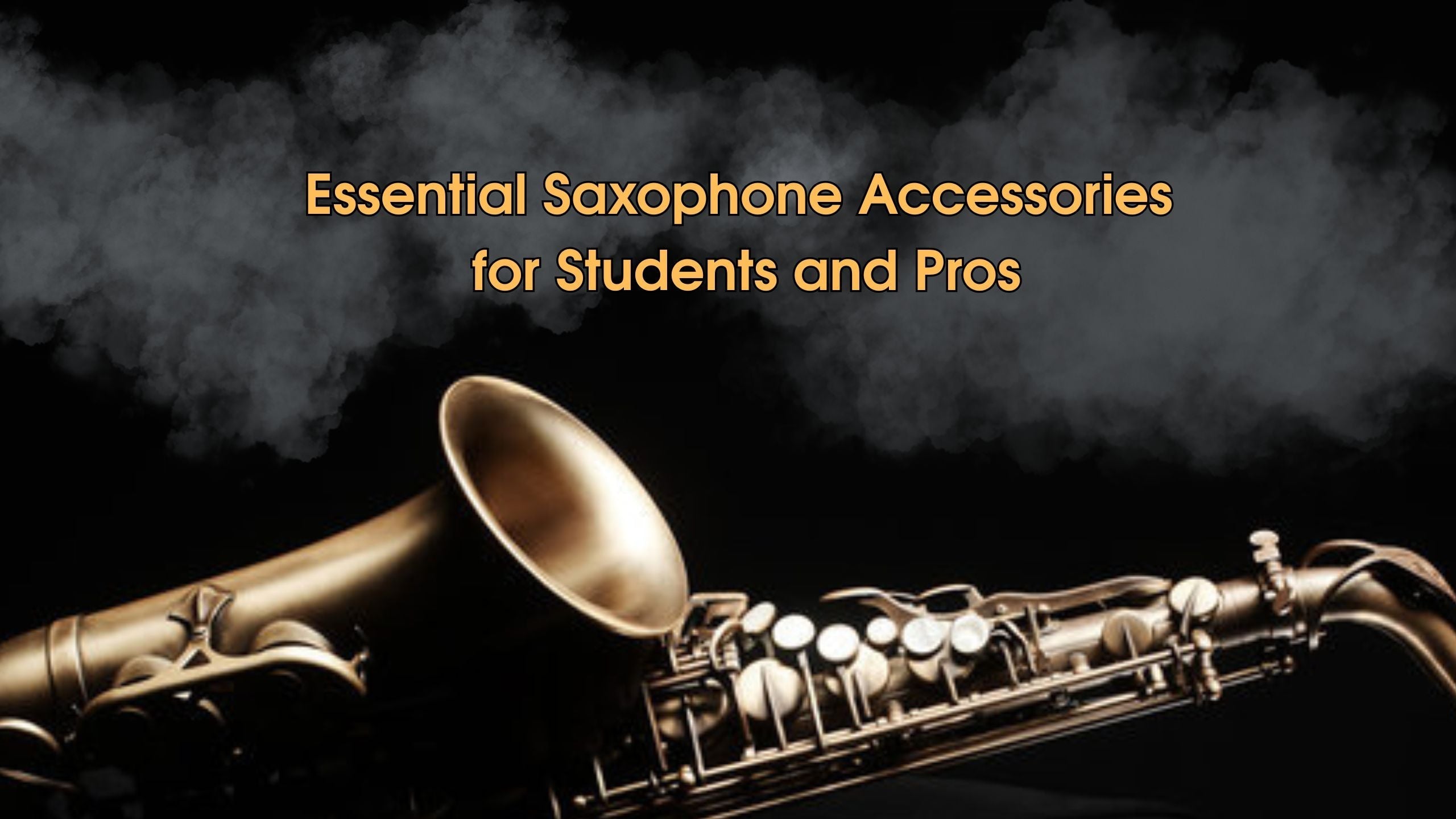 essential saxophone accessories for students and pros